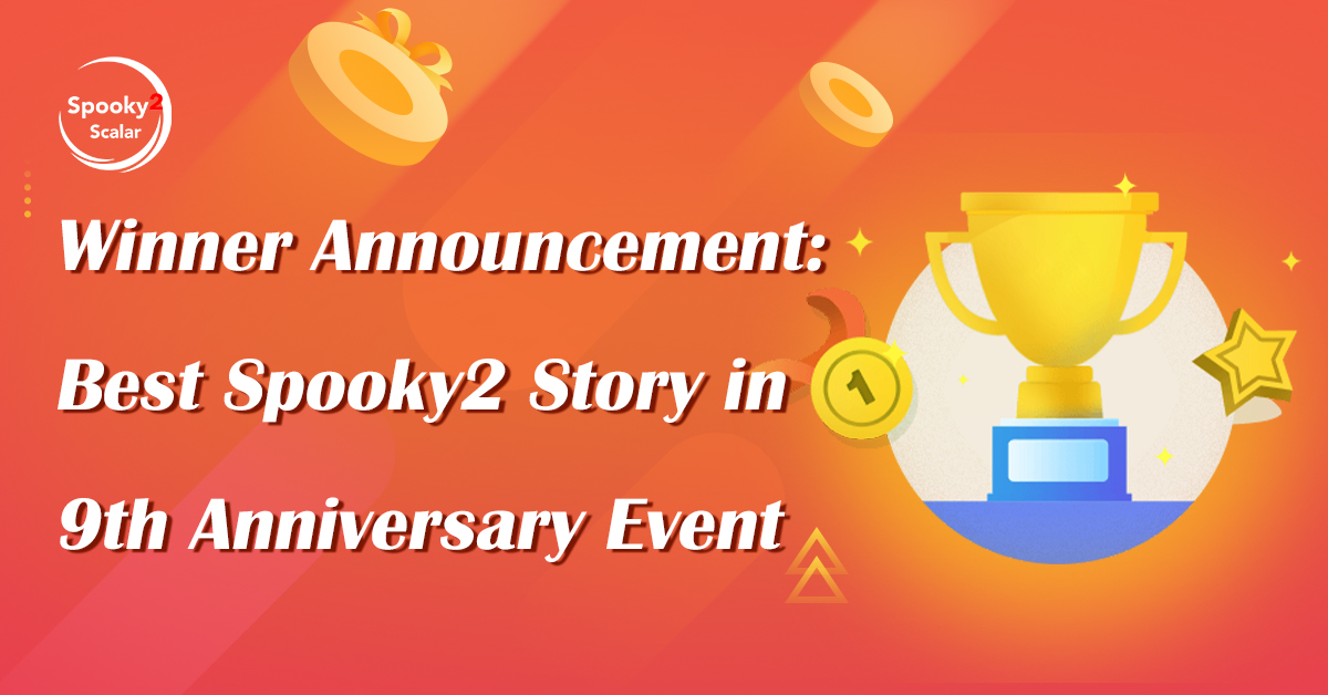 Winner Announcement Best Spooky2 Story in 9th Anniversary Event